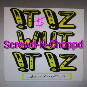 It Iz Wut It Iz - Screwd-N-Choppd by J-Money 13