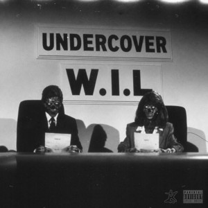 UNDERCOVER (W.I.L) by Eryxse, $now, prod.nocturne