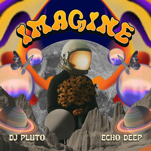 Imagine by DJ Pluto, Echo Deep