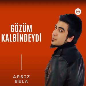 Arsız Bela - Gözüm Kalbindeydi