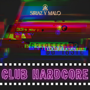 Club Hardcore by Siriaz y Malo