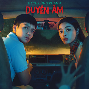Duyên Âm (Âm Dương Lộ OST) by Bach Cong Khanh