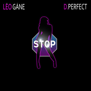 Stop by Léo Gâne, D-Perfect