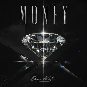 Money by Dream Addiction