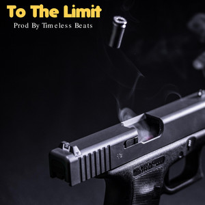 To the Limit by Timeless Beats