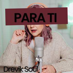 Para Ti by Drevik Soul