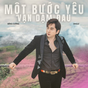 Bằng Cường - Một Bước Yêu Vạn Dặm Đau (Lofi Version)