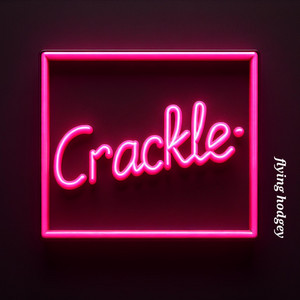 Crackle by Flying hodgey