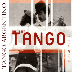 The best tango of the world - Compilation by Various Artists | Spotify