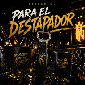 El Destapador by FERRONEMM MC, lUKA mc
