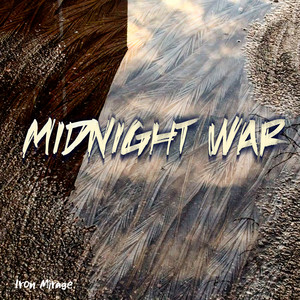 Midnight War by Iron mirage