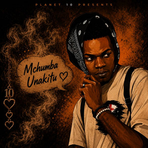 Mchumba Unakitu by 10k Degreez