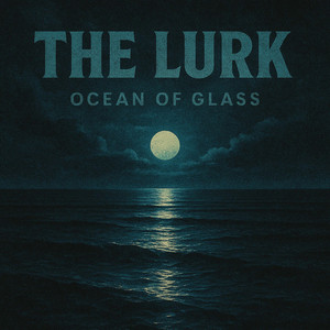 Ocean Of Glass by The Lurk