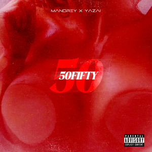 Mandrey - 50FIFTY (feat. Yazai)