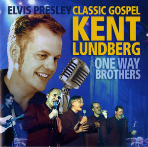 We Call On Him by Kent Lundberg, One Way Brothers