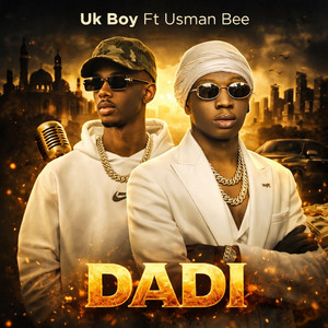 Uk boy - Dadi (feat. Usman Bee)