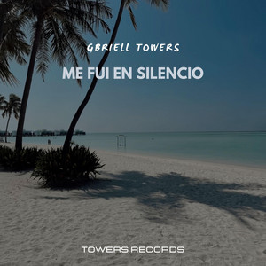 Me fui en silencio by Gbriell Towers