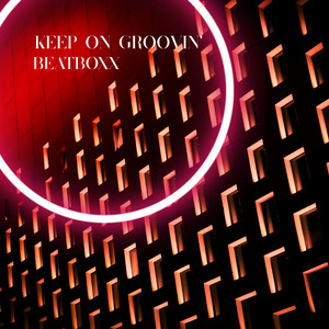 Keep on Groovin' - Radio Edit by Beatboxx