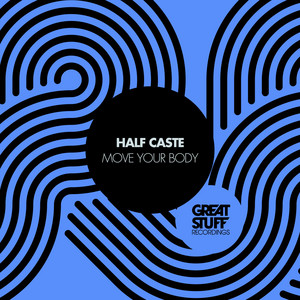 Half Caste — Move Your Body (2026)