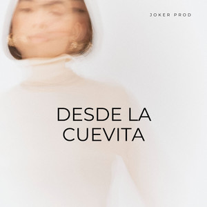 DESDE LA CUEVITA by Joker Prod