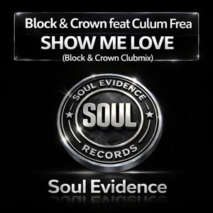 Block & Crown — Show Me Love (2026)
