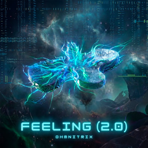 Feeling (2.0) by Ohmnitrix