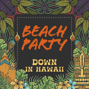Hawaiian Beach Sounds: Beach Party Down in Hawaii album