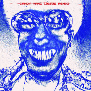 Candy Yamz - Jesus Remix by CEZU, Crazy & the Brains