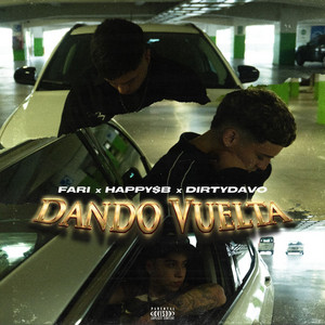 Dando Vuelta by Fari, Dirty Davo, Happy$B