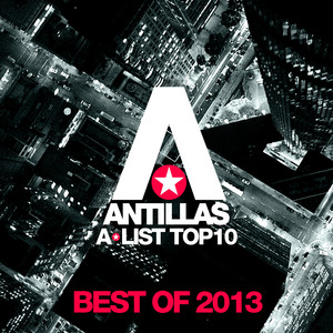 Antillas A-List Top 10 - Best Of 2013 album