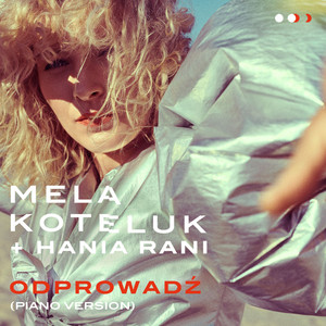 Odprowadź (Piano Version) by Mela Koteluk, Hania Rani