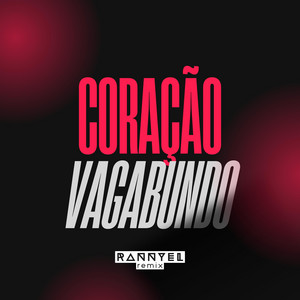 Rannyel Music - Coração Vagabundo (Versão Forrozinho)