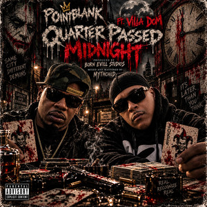 Quarter Passed Midnight by MYTHchild, P0intblank, Villa Dom