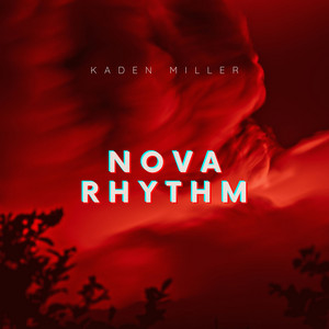 Nova Rhythm by Kaden Miller