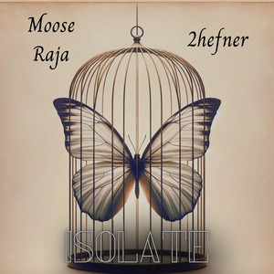 Isolate by Moose Raja, 2Hefner