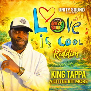 A Little Bit More by Unity Sound, King Tappa