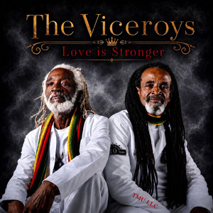 Love Is Stronger (Dub) by The Viceroys