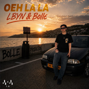 Oeh La La by LBYN, Bolle, Bolle Prod.