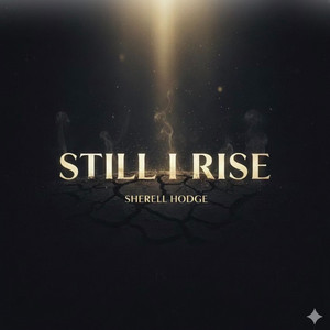 Still I Rise by SherellHodge