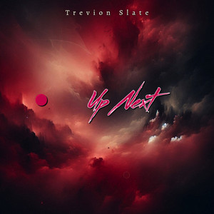 Up Next by Trevion Slate