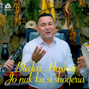 Bledar Hoxhaj - Jo nuk ka si shoqeria