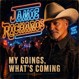 My Goings What's Coming by Jamie Richards