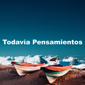 Todavía Pensamientos