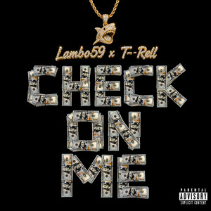 Check On Me by Lambo59, T-Rell