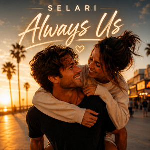 Always Us by Selari