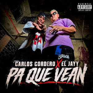 PA QUE VEAN by Carlos Cordero, El Jayy