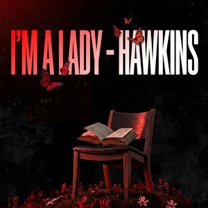 I'm A Lady by Hawkins