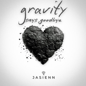 Gravity Says Goodbye by Jasienn