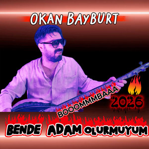 Bende Adam Olurmuyum by Okan bayburt