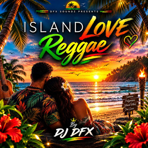 Island Love by DJ DFX